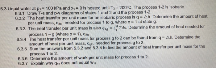 Solved 6.3 Liquid water at p1 100 kPa and X1 0 is heated | Chegg.com