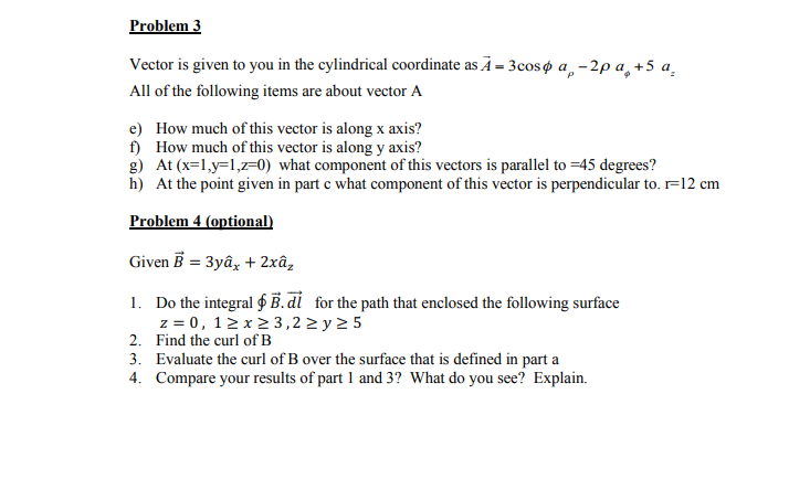 Solved Problem 3 Vector Is Given To You In The Cylindrica Chegg Com