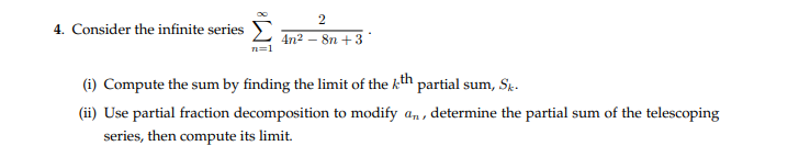 Solved 4 Consider The Infinite Series 2 4n2 8n 3 N 1 Chegg Com