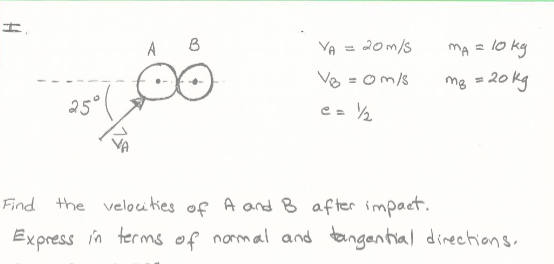 Solved Ball A Impacts Ball B As The System Shows. Find Their | Chegg.com