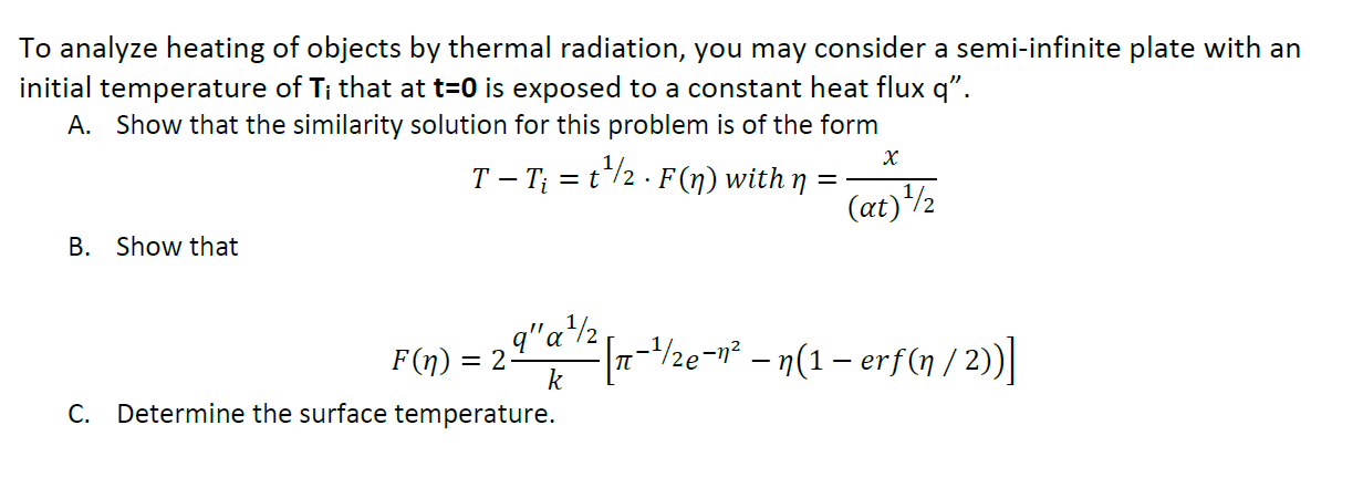 To analyze heating of objects by thermal radiation, | Chegg.com