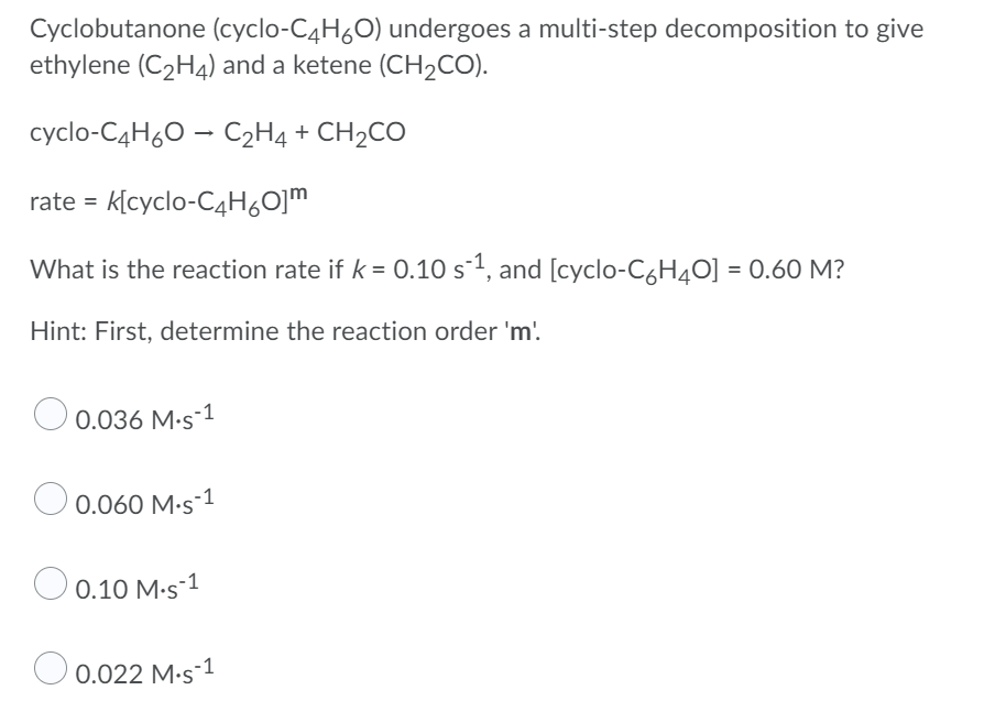 Solved Cyclobutanone (cyclo-C4H60) undergoes a multi-step | Chegg.com