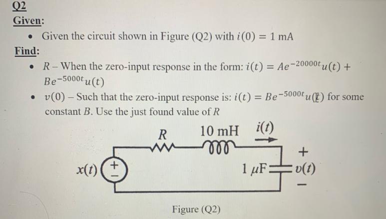 Solved Given: - Given The Circuit Shown In Figure (Q2) With | Chegg.com