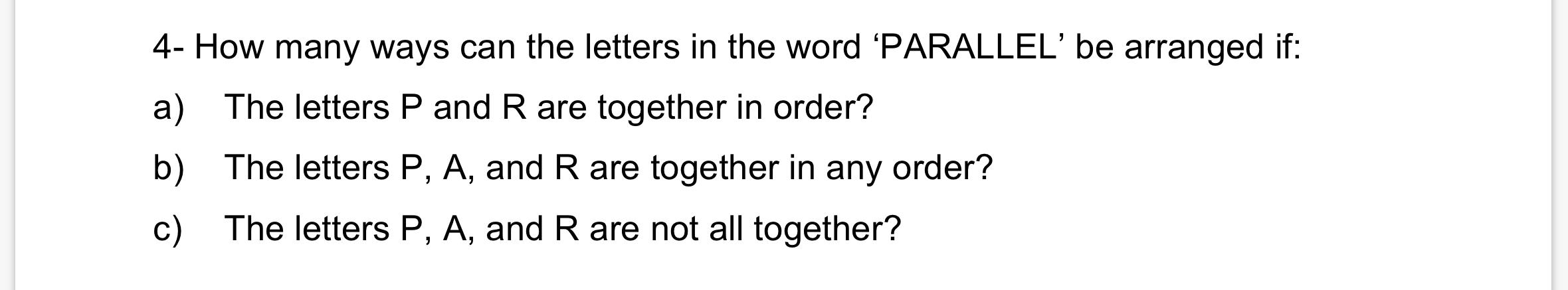 Solved 4- How many ways can the letters in the word | Chegg.com
