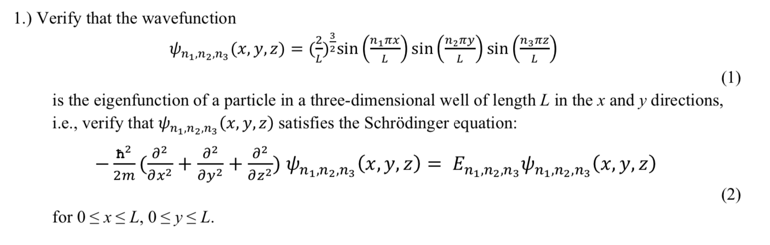 Solved 1.) Verify that the wavefunction Uny, n2.03 (x, y, z) | Chegg.com