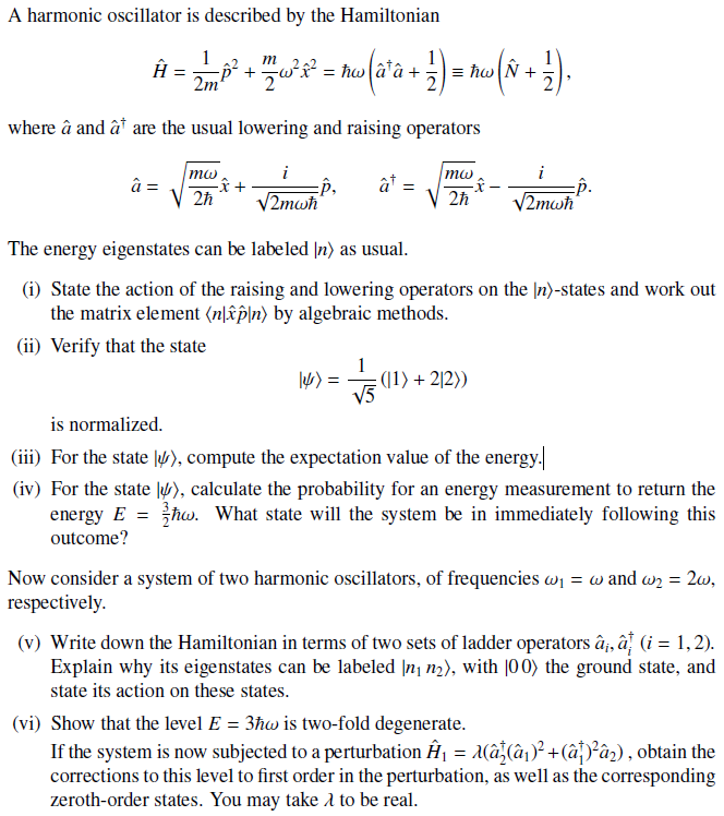A harmonic oscillator is described by the Hamiltonian