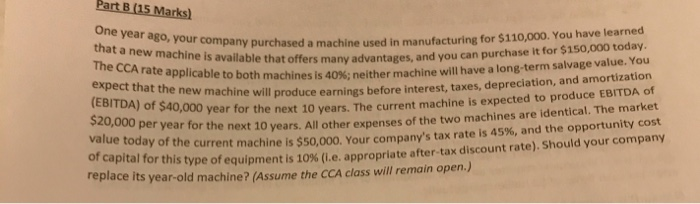 Solved: Part B (15 Marks) One Year Ago, Your Company Purch... | Chegg.com