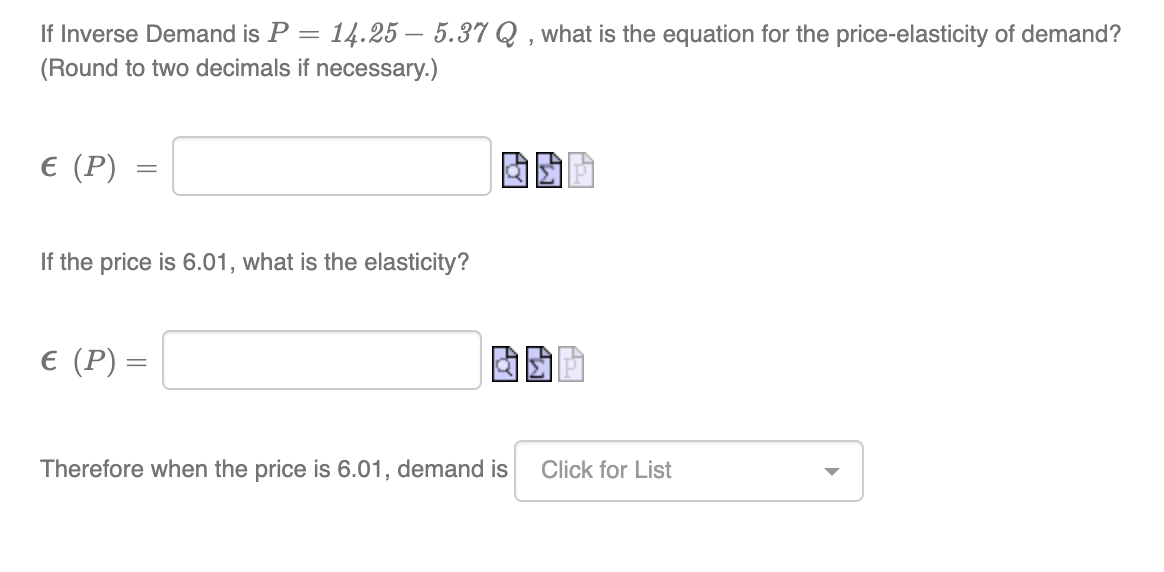 Solved If Inverse Demand is P = 14.25 5.37 Q , what is the