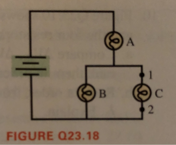 Solved Bulb C 19. The Three Bulbs In Figure Q23.18 Are | Chegg.com