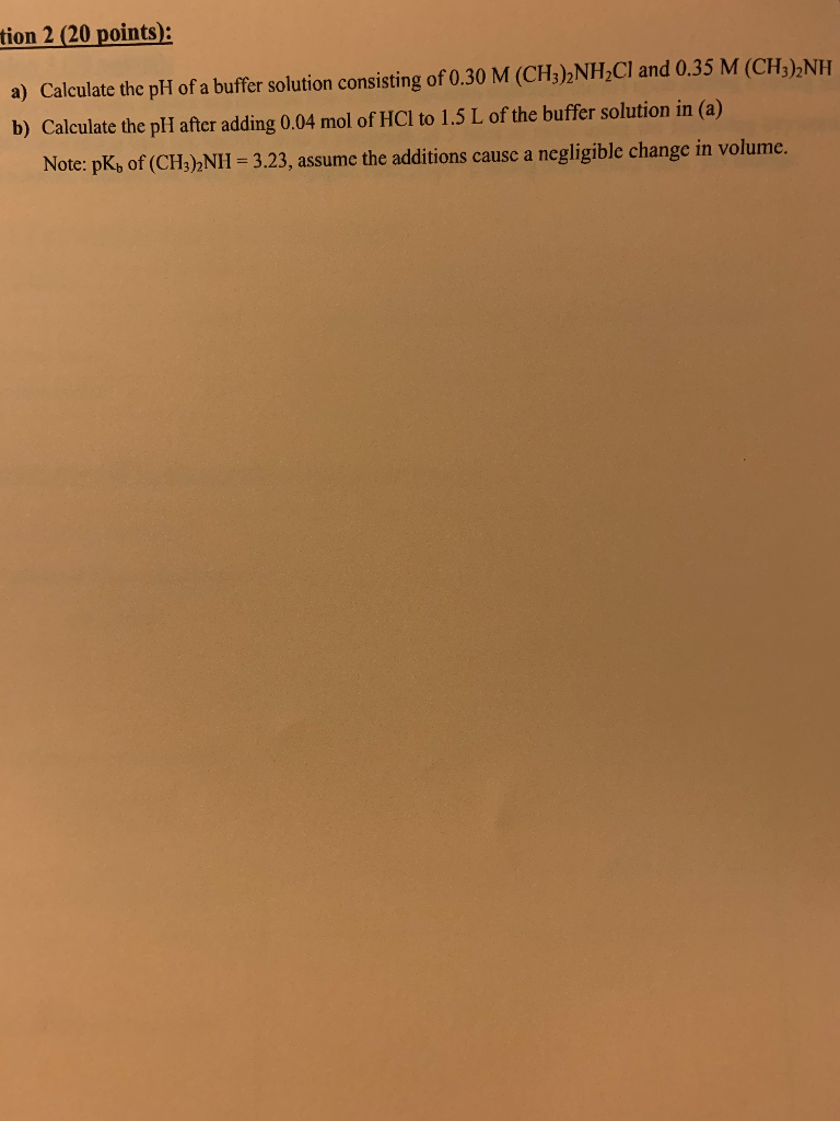 Solved tion 2 (20 points): a) Calculate the pH of a buffer | Chegg.com