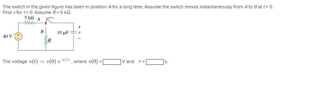 Solved The Switch In The Given Figure Has Been In Position A | Chegg.com