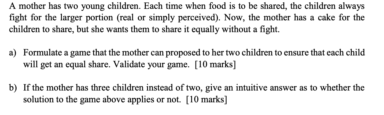 Solved A mother has two young children. Each time when food | Chegg.com