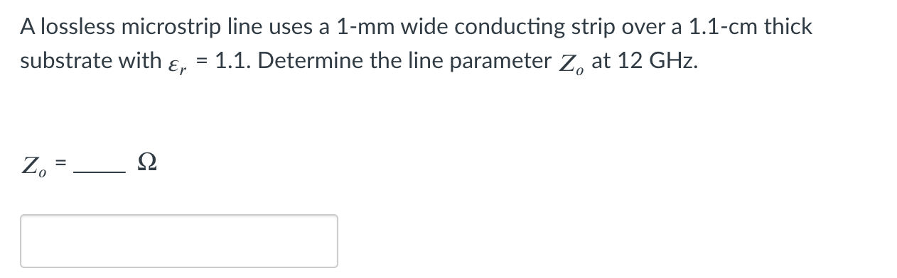 Solved A lossless microstrip line uses a 1-mm wide | Chegg.com