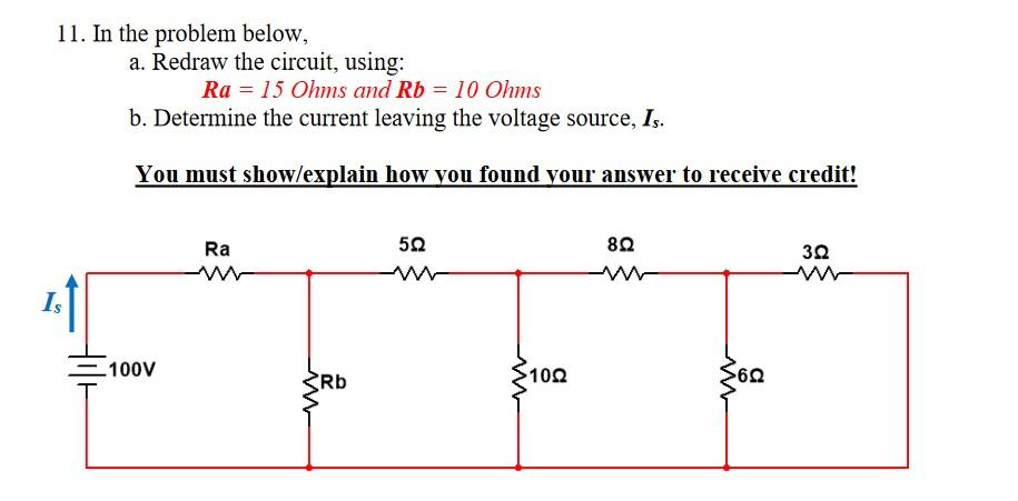 Solved 11. In the problem below, a. Redraw the circuit, | Chegg.com