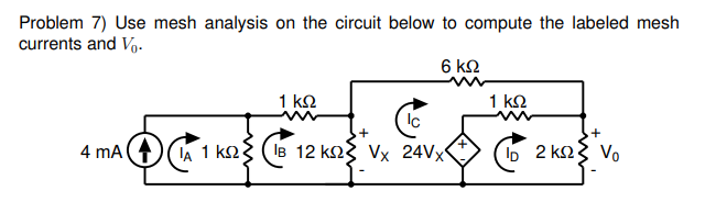 Solved Problem 7) Use mesh analysis on the circuit below to | Chegg.com