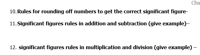 10. Rules for rounding off numbers to get the correct significant figure-
11.Significant figures rules in addition and subtra