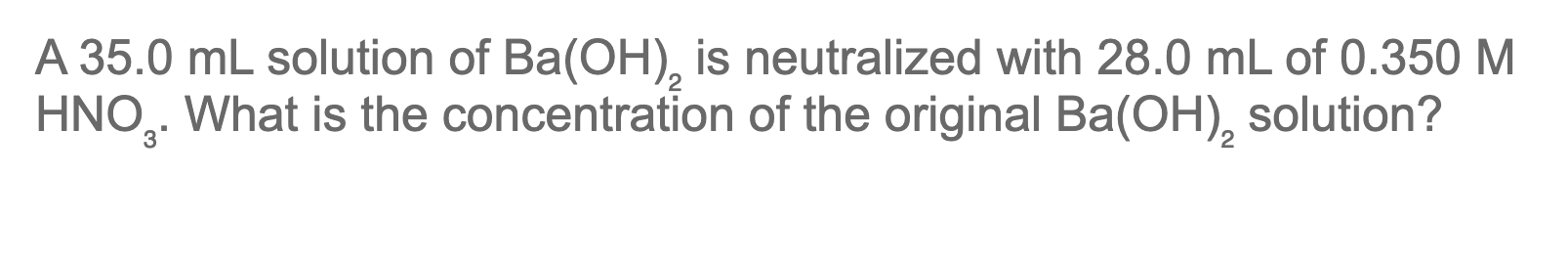 Solved A 35.0 mL solution of Ba(OH), is neutralized with | Chegg.com