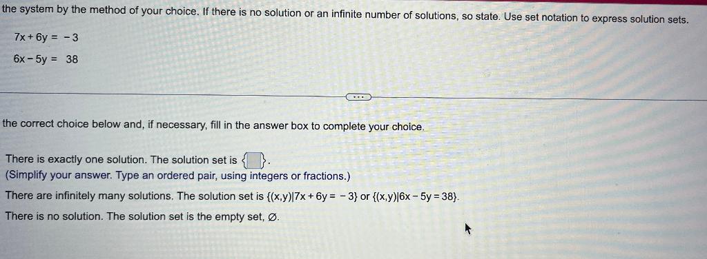 Solved the system by the method of your choice. If there is | Chegg.com