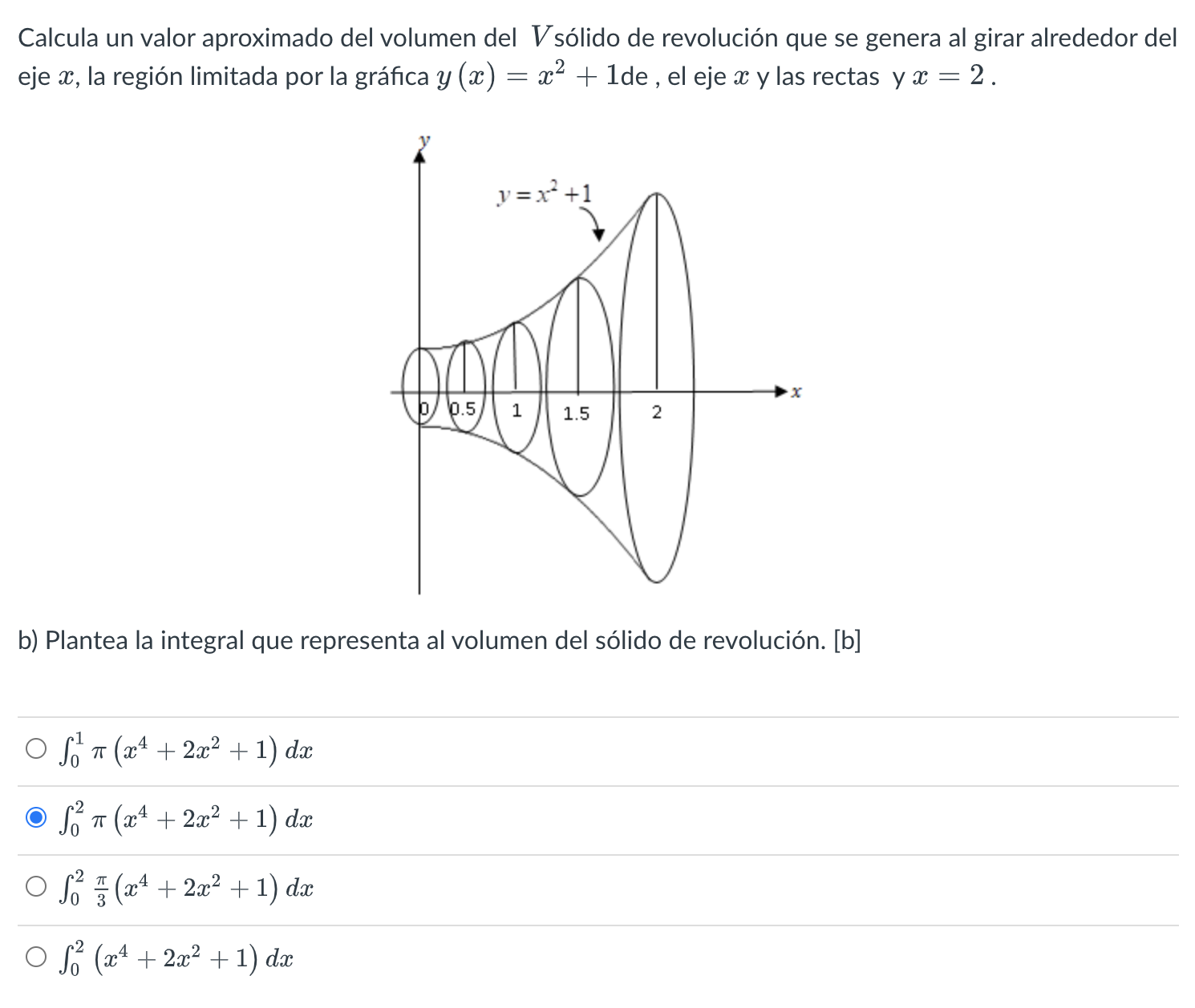 Calcula un valor aproximado del volumen del \( V \) sólido de revolución que se genera al girar alrededor del eje \( x \), la