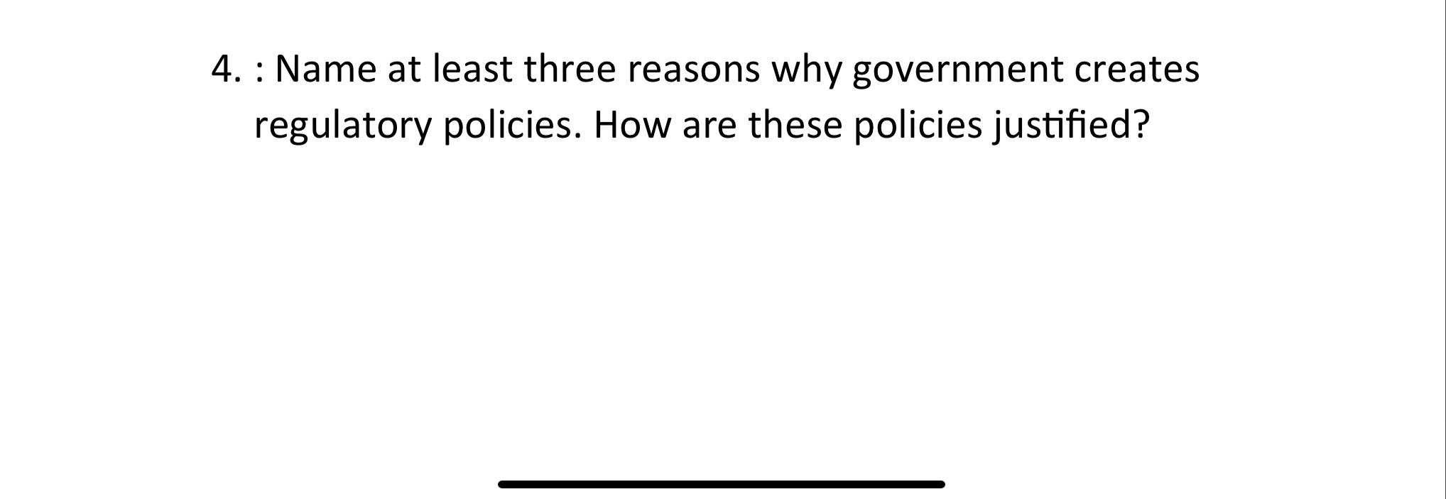 Solved 4. Name at least three reasons why government