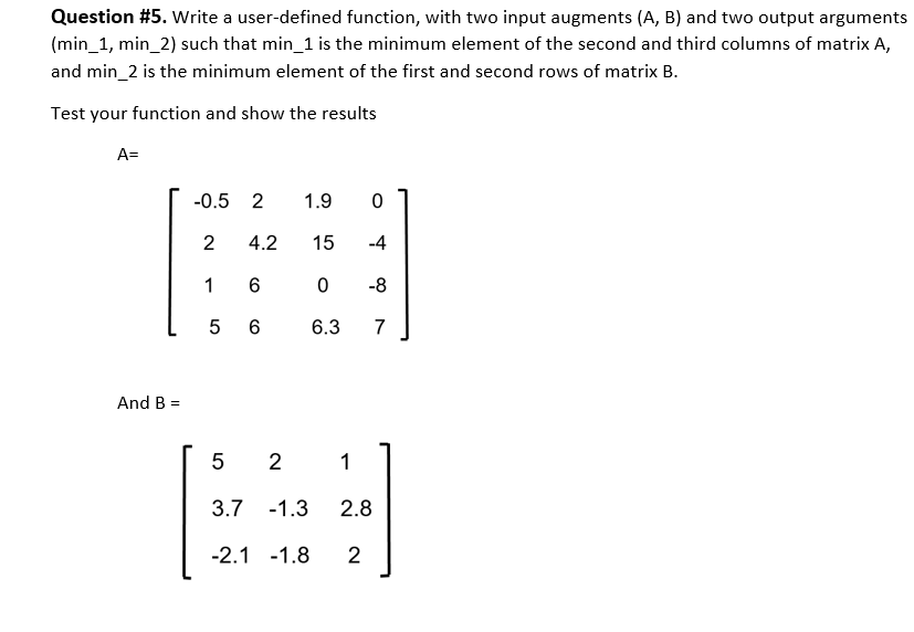 Solved Question \#5. Write a user-defined function, with two | Chegg.com