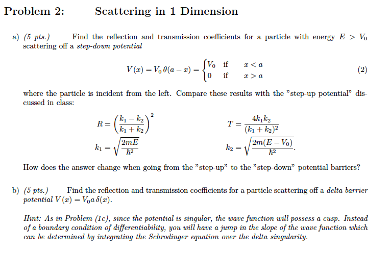 Solved Problem 2: Scattering in 1 Dimension a) (5 pts.) Find | Chegg.com