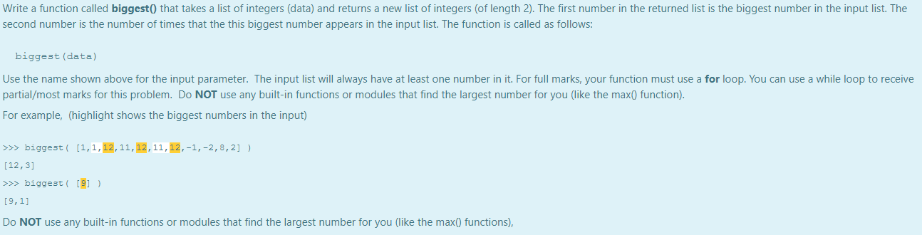 Solved Write a function called biggest that takes a list of | Chegg.com