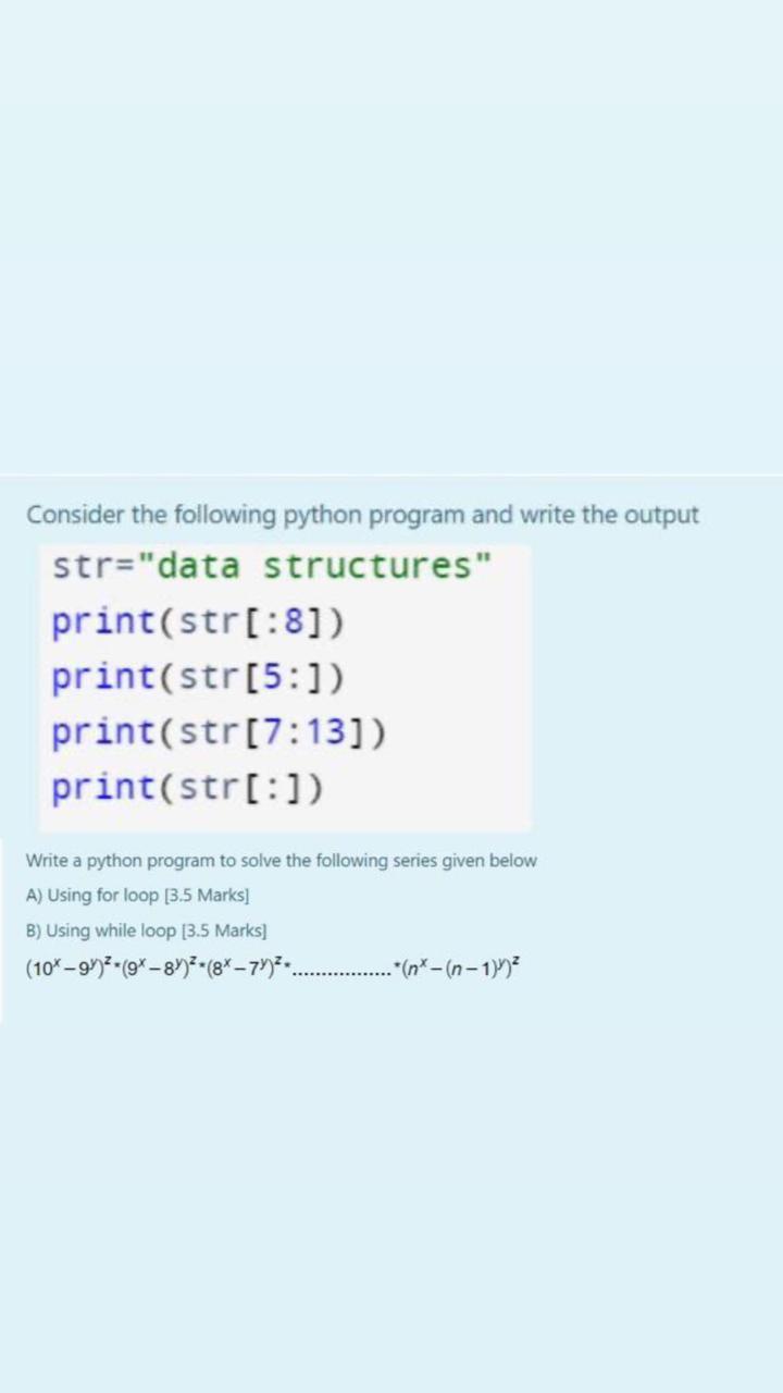 Solved Consider the following python program and write the | Chegg.com