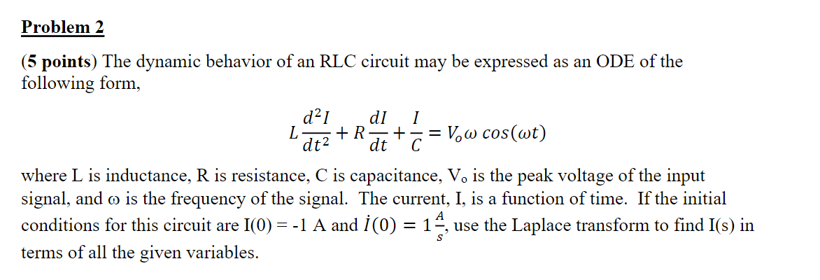 Solved (5 points) The dynamic behavior of an RLC circuit may | Chegg.com