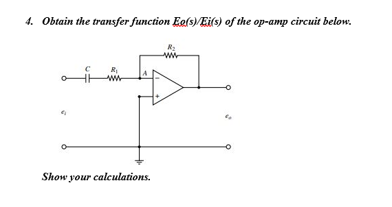 Solved 4. Obtain the transfer function Ee(s) Ei(s) of the | Chegg.com