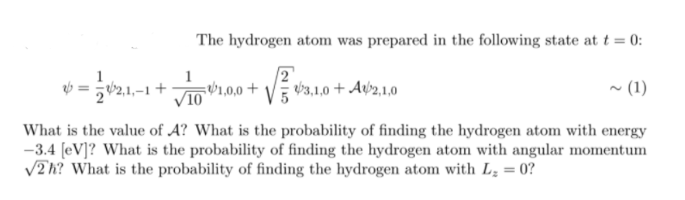 Solved The Hydrogen Atom Was Prepared In The Following State | Chegg.com