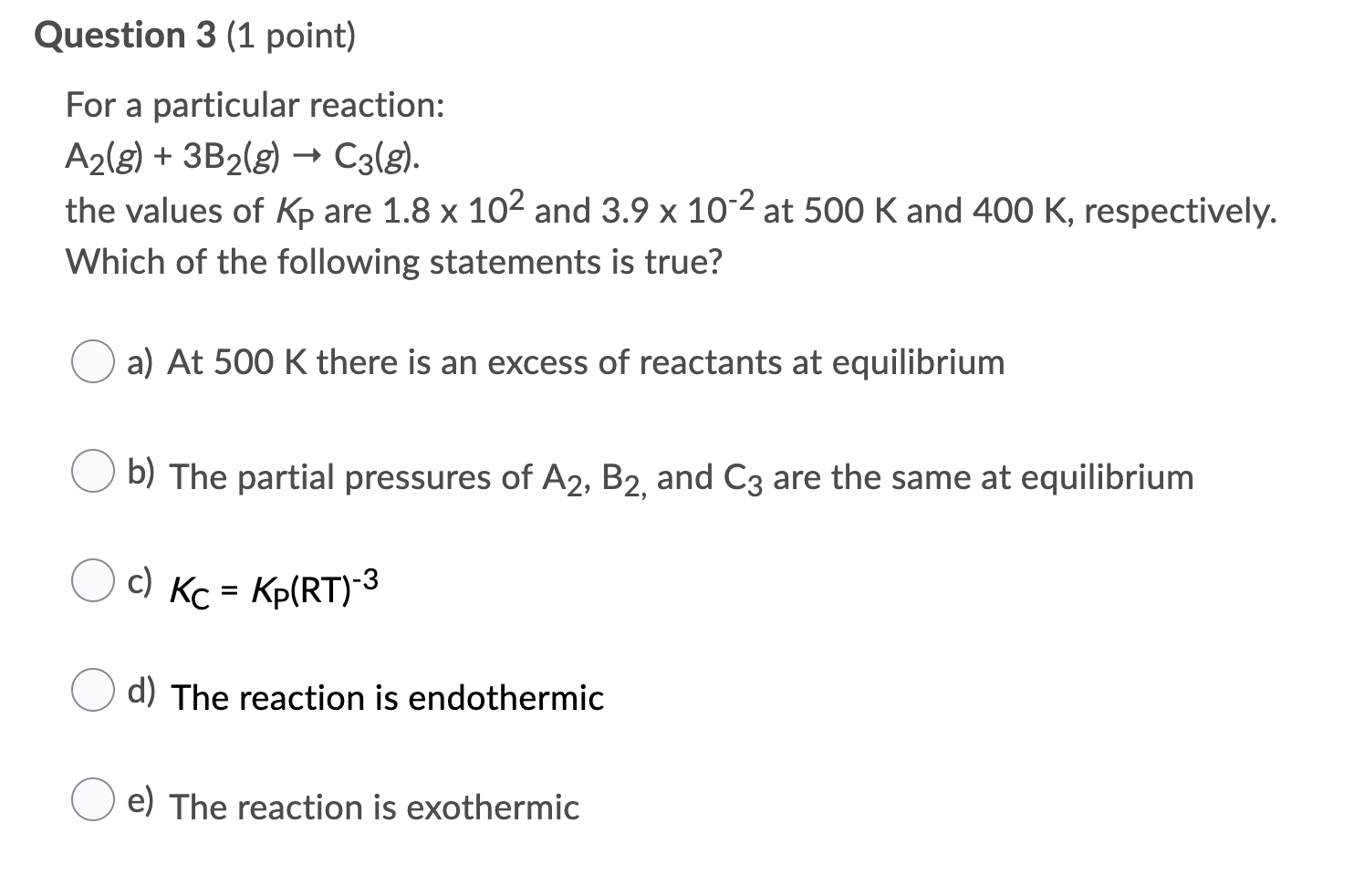 Solved Question 3 1 Point For A Particular Reaction Chegg Com