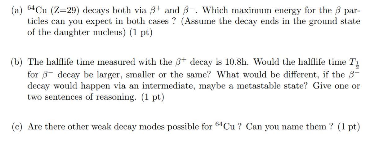 Solved A 64cu Z 29 Decays Both Via B And Ss Which Ma Chegg Com