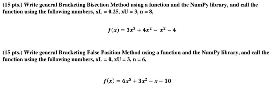 Solved (15 pts.) Write general Bracketing Bisection Method | Chegg.com