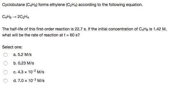 Solved Cyclobutane C4H8 forms ethylene C2H4 according to