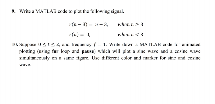 Solved 9. Write a MATLAB code to plot the following signal. | Chegg.com