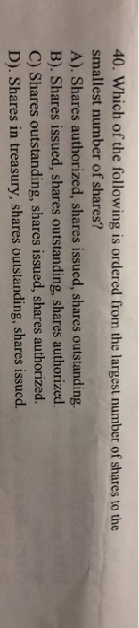 Solved 40. Which of the following is ordered from the | Chegg.com