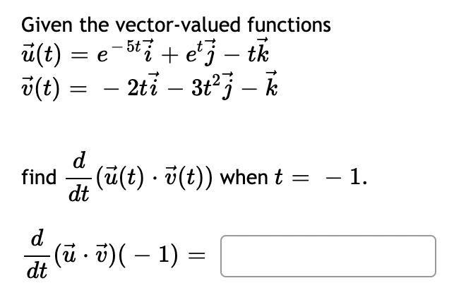 Solved Given the vector-valued functions | Chegg.com