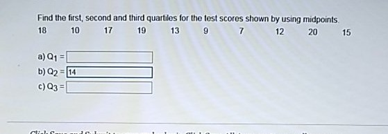 Solved Find the first second and third quartiles for the | Chegg.com