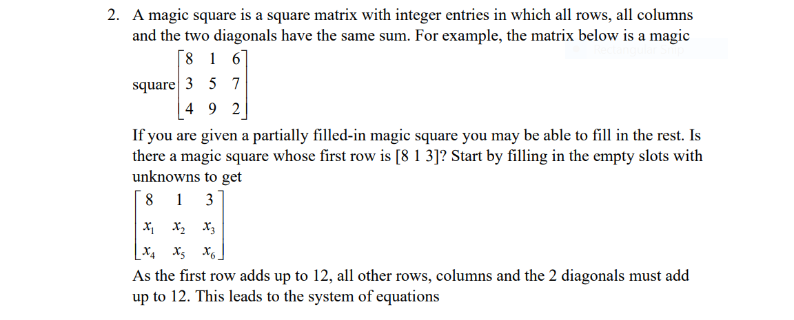 Solved A magic square is a square matrix with integer Chegg