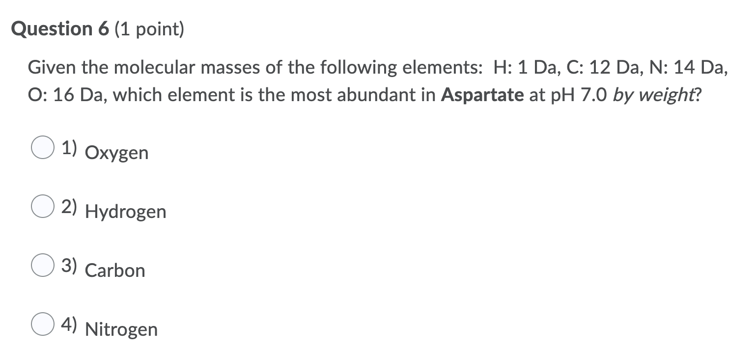 Solved Question 6 1 Point Given The Molecular Masses Of