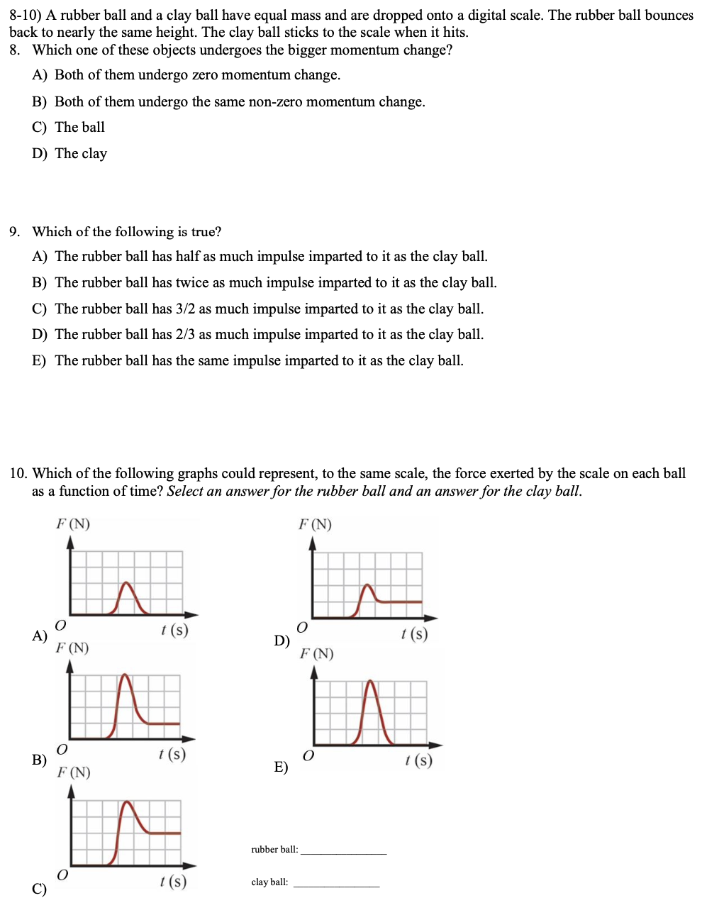Solved 810) A rubber ball and a clay ball have equal mass