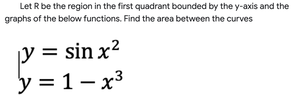 Solved Let R be the region in the first quadrant bounded by | Chegg.com