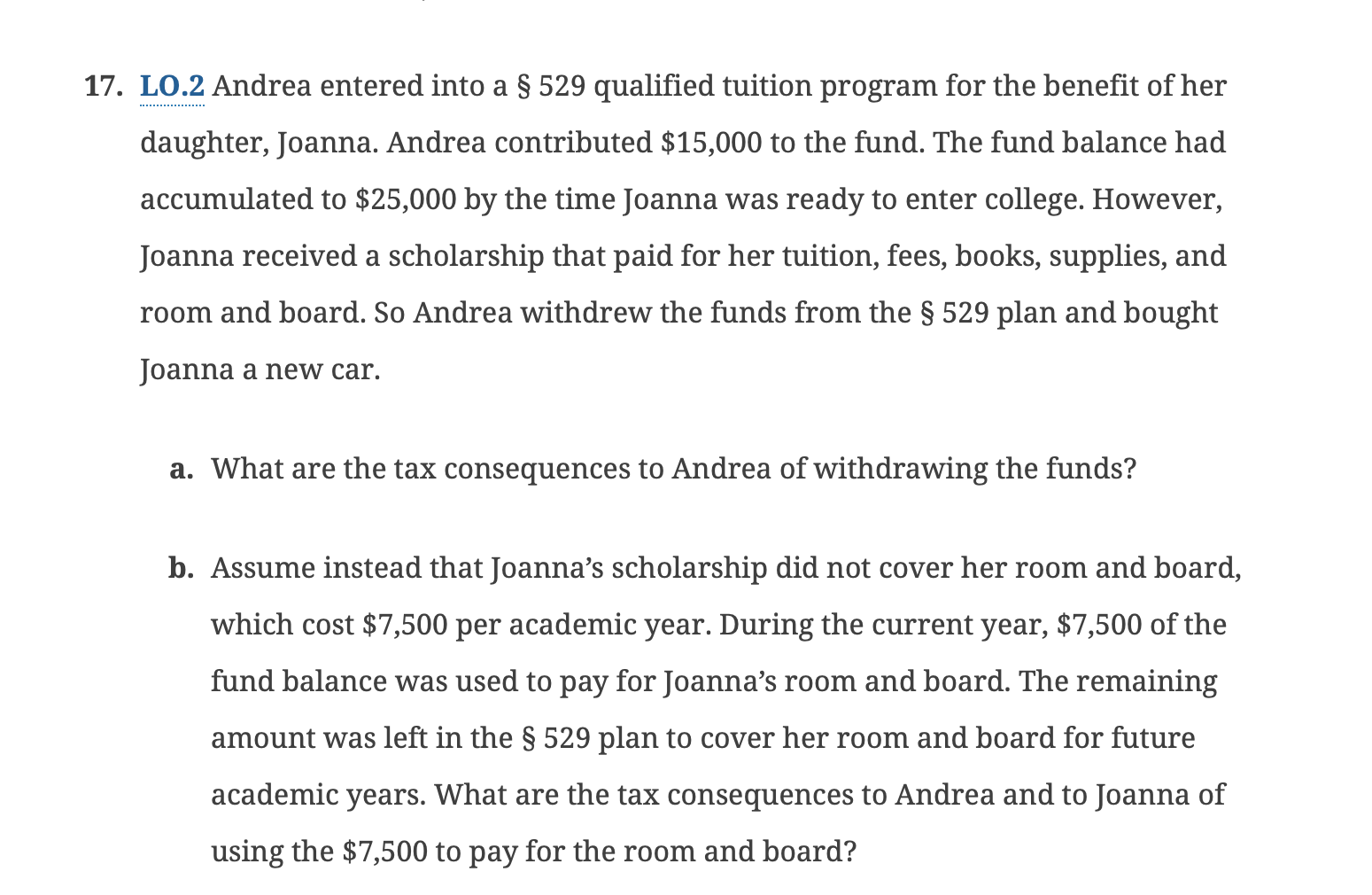 Solved 7. LO.2 Andrea entered into a §529 qualified tuition