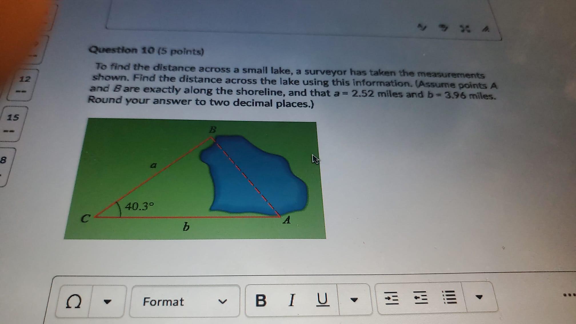 Solved Question 10 (5 points) To find the distance across a