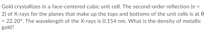 Solved Gold Crystallizes In A Face-centered Cubic Unit Cell. | Chegg.com