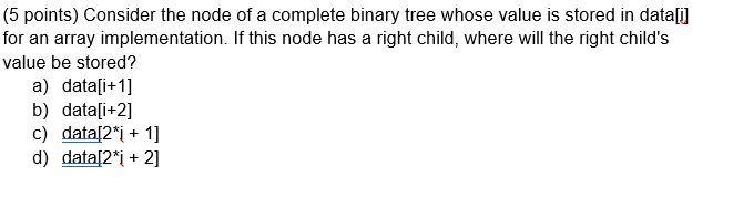 Solved (5 Points) Consider The Node Of A Complete Binary | Chegg.com