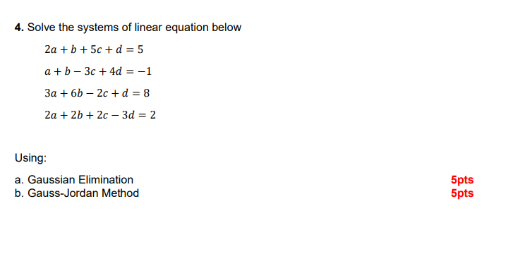 Solved 4. Solve The Systems Of Linear Equation Below 2a + B | Chegg.com