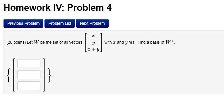 Solved Homework IV: Problem 4 Previous Problem Problem List | Chegg.com
