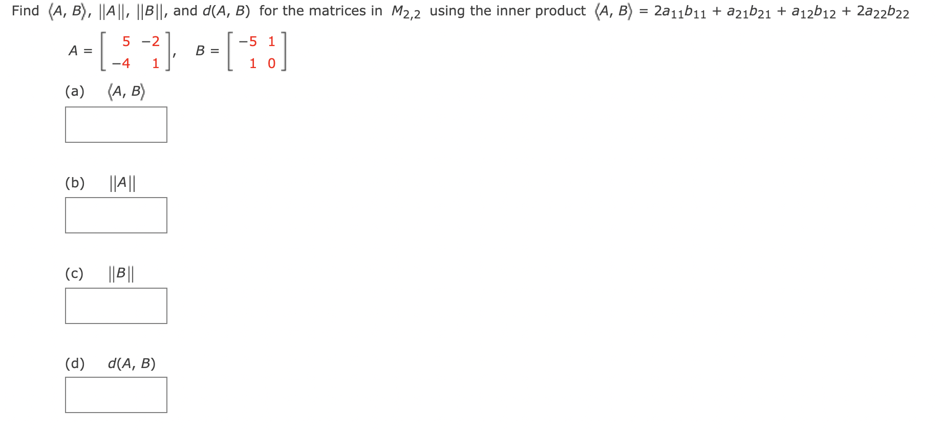 Solved Find A,B ,∥A∥,∥B∥, And D(A,B) For The Matrices In | Chegg.com